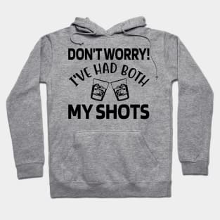 I've Had Both My Shots! Hoodie